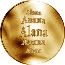 Slovenská jména - Alana - velká zlatá medaile 1 Oz