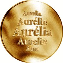 Slovenská jména - Aurélia - velká zlatá medaile 1 Oz