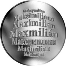 Česká jména - Maxmilián - velká stříbrná medaile 1 Oz