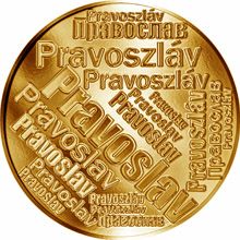 Česká jména - Pravoslav - velká zlatá medaile 1 Oz