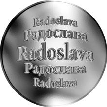 Slovenská jména - Radoslava - velká stříbrná medaile 1 Oz